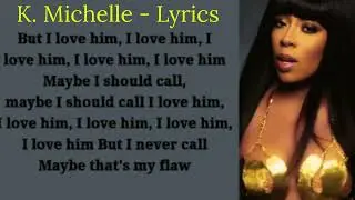 K. Michelle - Maybe I Should Call (Loop)