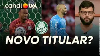 CARLOS MIGUEL TITULAR NO LUGAR DO WEVERTON NO PALMEIRAS? LAVIERI VÊ ANALISA A DISPUTA NO GOL