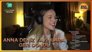 Anna Deniz - Yayınlara Geri D&ouml;n&uuml;yor