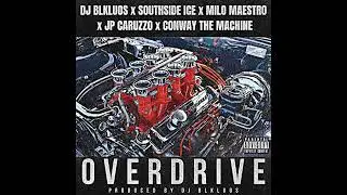 DJ BLKLUOS - Overdrive feat  Southside Ice x JP Caruzzo x Conway The Machine