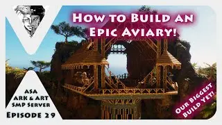 Tutorial! How to Build an Epic Aviary! &ndash; ARK Survival Ascended on the ARK n&rsquo; ART Server [029]
