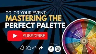 Color Your Event: Mastering the Perfect Palette
