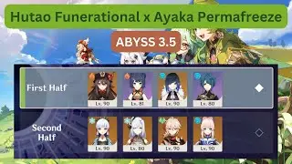 Hutao Funerational & Ayaka Permafreeze - Abyss 3.5 Floor 12 Full Stars