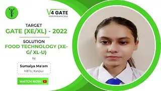 Solution | Food Technology : XE-G/ XL-U | GATE(XE/ XL) - 2022 | Part -3 | IITKGP | AgriVision4U