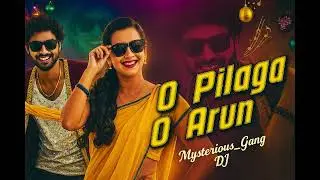 O PILAGA O ARUNU SONG REMIX NEW TRENDING MYSTERIOUS_GANG DJ
