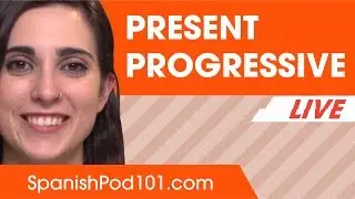 Essential Tense in Spanish: Present Progressive (-ING)