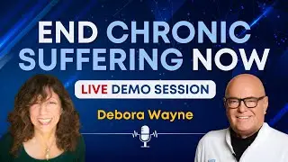 The Root Cause of Chronic Pain & Trauma &ndash; A New Era of Proven Healing w/ Debora Wayne