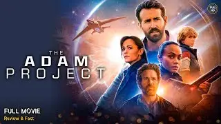 The Adam Project Full Movie In English | New Hollywood Movie | Review & Facts