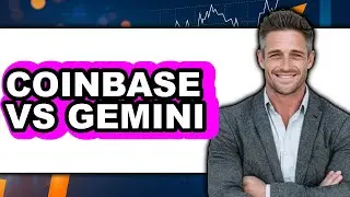 Coinbase vs Gemini - Full Comparison