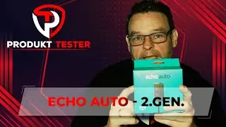 Echo Auto 2.Generation Produkttester Review Deutsch