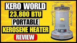 Kero World Portable Kerosene Heater Review