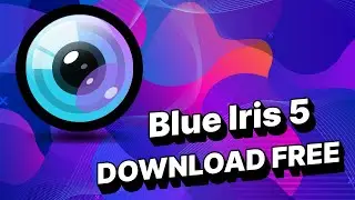 NEW Blue Iris 5.6.9.1 2023 | Download Free Blue Iris  | Install Blue Iris 5 2023
