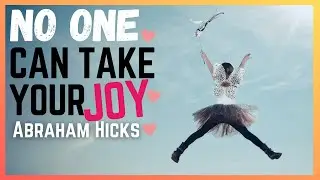 No one can take your joy 😍 Abraham Hicks Teach yourself Alignment  😊😊😊😊  Law of Attraction