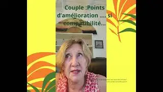 QUI EST-CE ? LE COUPLE ET SES POINTS D'AMELIORATION