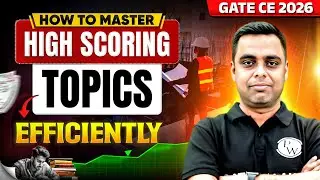 GATE 2026 Civil Engineering | How To Master In High Scoring Topics Efficiently? | Complete Strategy