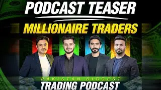 Teaser: Pakistan&rsquo;s Biggest Trading Podcast ft. @ForexSekho @badartrader @MSBFXofficial