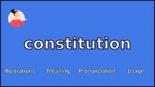 CONSTITUTION - Meaning and Pronunciation