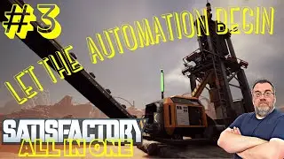 Let The Automation Begin | Satisfactory - All In One | Episode 3 | Lets Play