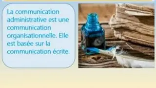 La communication administrative est une communication organisationnelle bas&eacute;e sur l'&eacute;crit