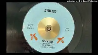 The Dynamics & The Royal Playboys - So Fine (Dynamic) 1963