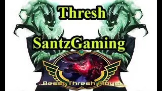 Thresh SantzGaming - Best Support Plays - Thresh Montage - Best Thresh Plays - League of Legends