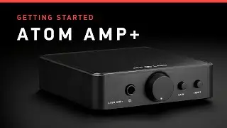 ATOM AMP+ Getting Started