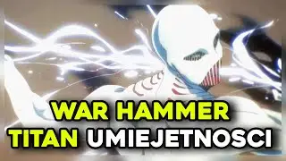 WAR HAMMER TITAN - UMIEJĘTNOŚCI - Attack on titan | Replay