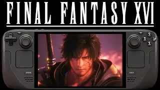 Final Fantasy 16 Steam Deck | New Proton Experimental Update | SteamOS 3.6