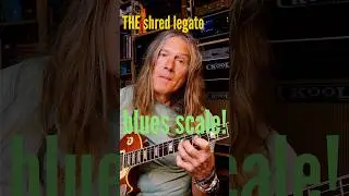 The Shred Legato Blues Scale