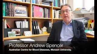 Combating Multiple Myeloma - Professor Andrew Spencer.