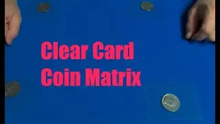 Clear Card Coin Matrix | Quick Card Trick