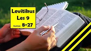 Les 9 van 9, Levitikus 8 - 27, Bybelstudie