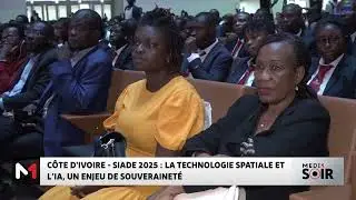 C&ocirc;te d&acute;Ivoire - SIADE 2025 : La technologie spatiale et l&acute;IA, un enjeu de souverainet&eacute;
