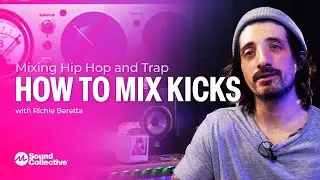 How to Mix Kicks | Mixing Hip Hop and Trap with Richie Beretta | 5 of 5