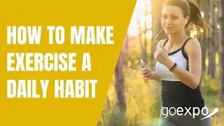 How to Make Exercise a Daily Habit