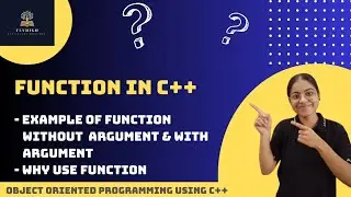 What is Function in C++ | Example of function with argument & without argument | why use function