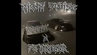 FE4RDEER  x ZXNITH - Night Cruise