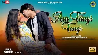 Am Tangi Tangi tege || KOLHAN STAR Official || DJ Raju Jitu babu and Nirmala