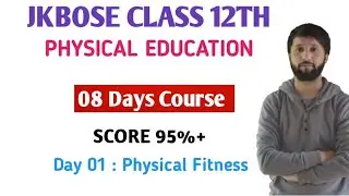 JKBOSE CLASS 12TH PHYSICAL EDUCATION Day 01