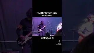 The Hentchmen with Jack White - Hamtramck, Michigan