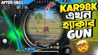 Kar89k আগের মতো করে দিছে Garena Ob52 Update এর পর 😱 Old Kar98k Is Back |