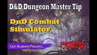 D&D DM Tip | DnD Combat Simulator | Crit Academy