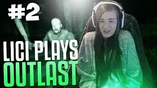 Lici Plays Outlast Ep. 2
