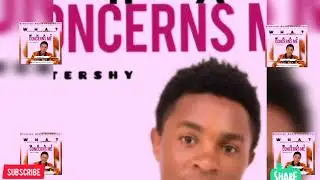 What concerns me-Petershy(Prod by Pretty Bwoy Beats)