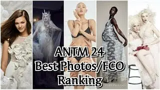 ANTM 24: Ranking of Best Photos/FCO (Worst to Best)