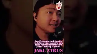 JAKE ZYRUS cover 'Somewhere Down the Road,' umani ng positibong comments