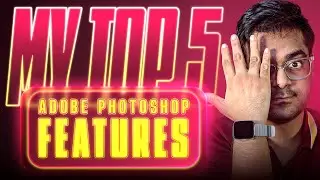 My Top 5 Photoshop Features to Bost Your Workflow | #Photoshop2025 #PhotoshopHack
