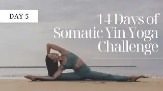 15mins Somatic Yin Yoga: Day #5- Tuning Into Sensation | Nervous System Regulation & Healing