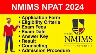 NMIMS NPAT 2024 - Eligibility Criteria, Exam Date, Application form, Exam Pattern