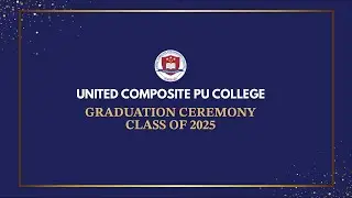 United Composite Pre-University College Graduation Ceremony | Class of 2025 | Live Stream